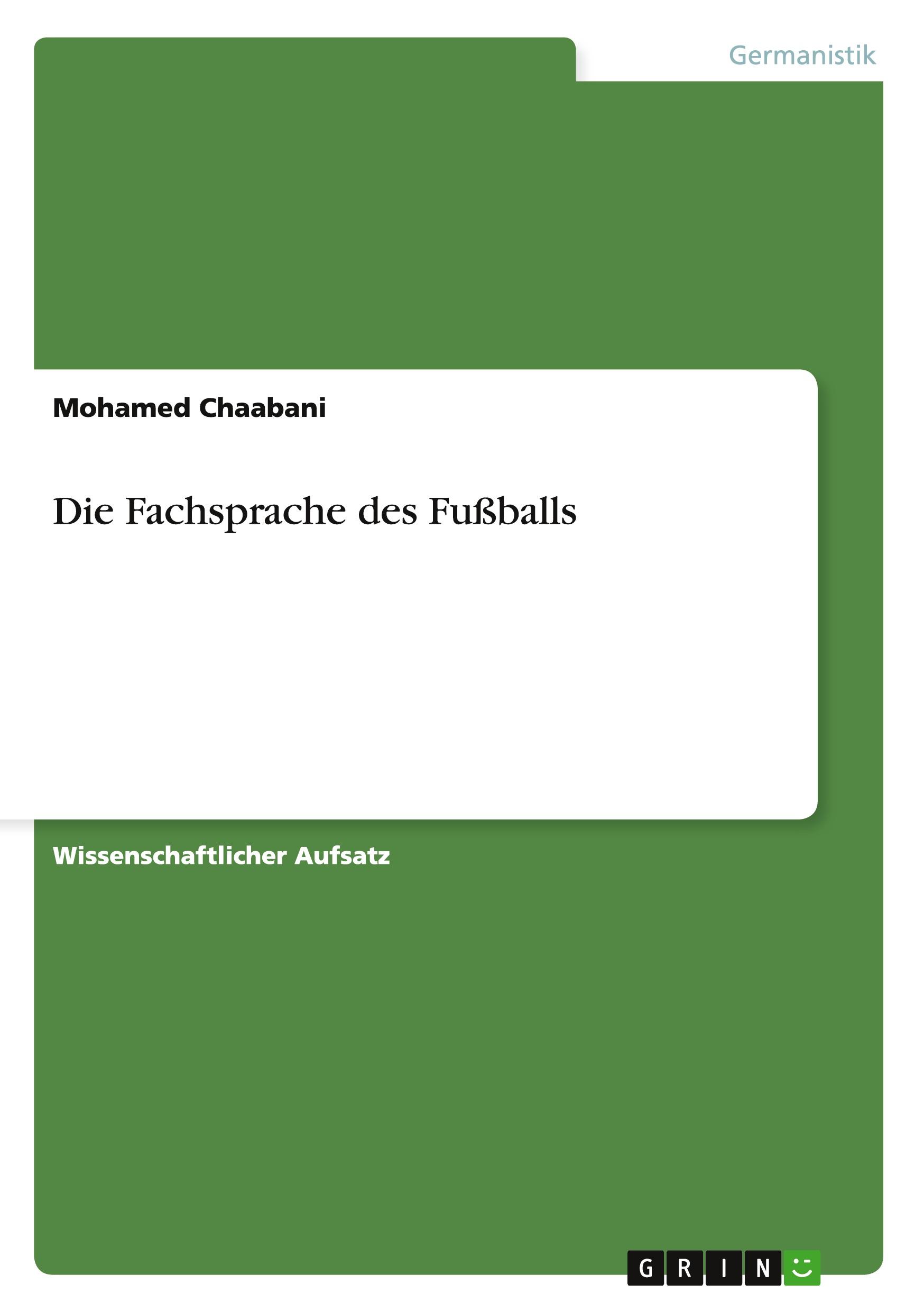 Cover: 9783656691914 | Die Fachsprache des Fußballs | Mohamed Chaabani | Taschenbuch | 16 S.