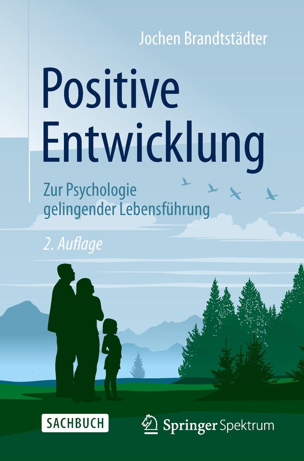 Cover: 9783662469453 | Positive Entwicklung | Zur Psychologie gelingender Lebensführung