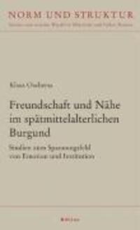 Cover: 9783412365059 | Freundschaft und Nähe im spätmittelalterlichen Burgund | Klaus Oschema