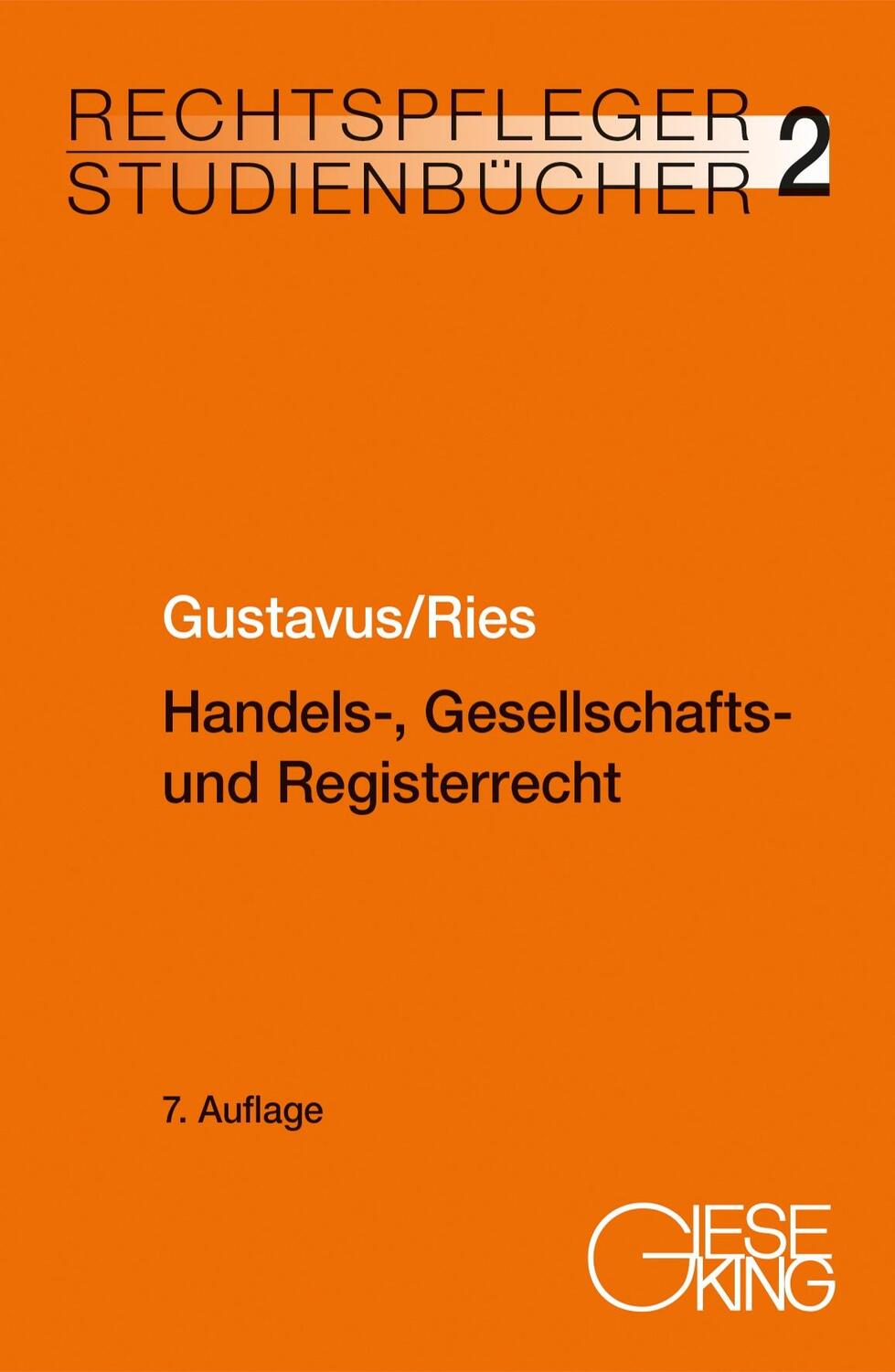 Cover: 9783769412987 | Handels-, Gesellschafts- und Registerrecht | Eckhart Gustavus (u. a.)