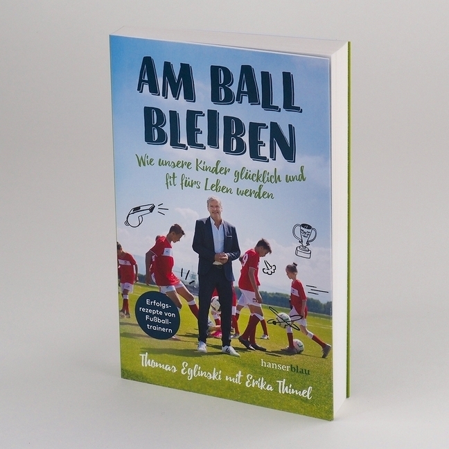 Bild: 9783446261969 | Am Ball bleiben | Thomas Eglinski (u. a.) | Taschenbuch | 240 S.