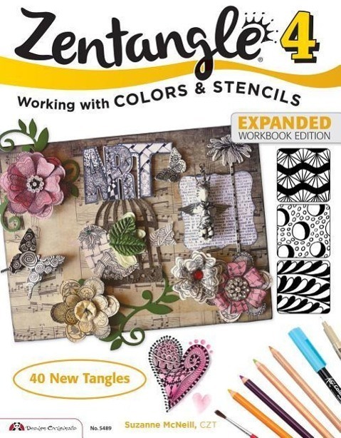 Cover: 9781574219548 | Zentangle 4, Expanded Workbook Edition: Working with Colors and...