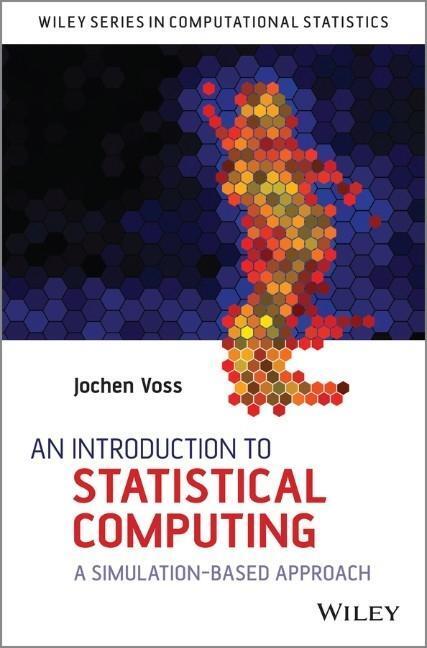 Cover: 9781118357729 | An Introduction to Statistical Computing | A Simulation-Based Approach