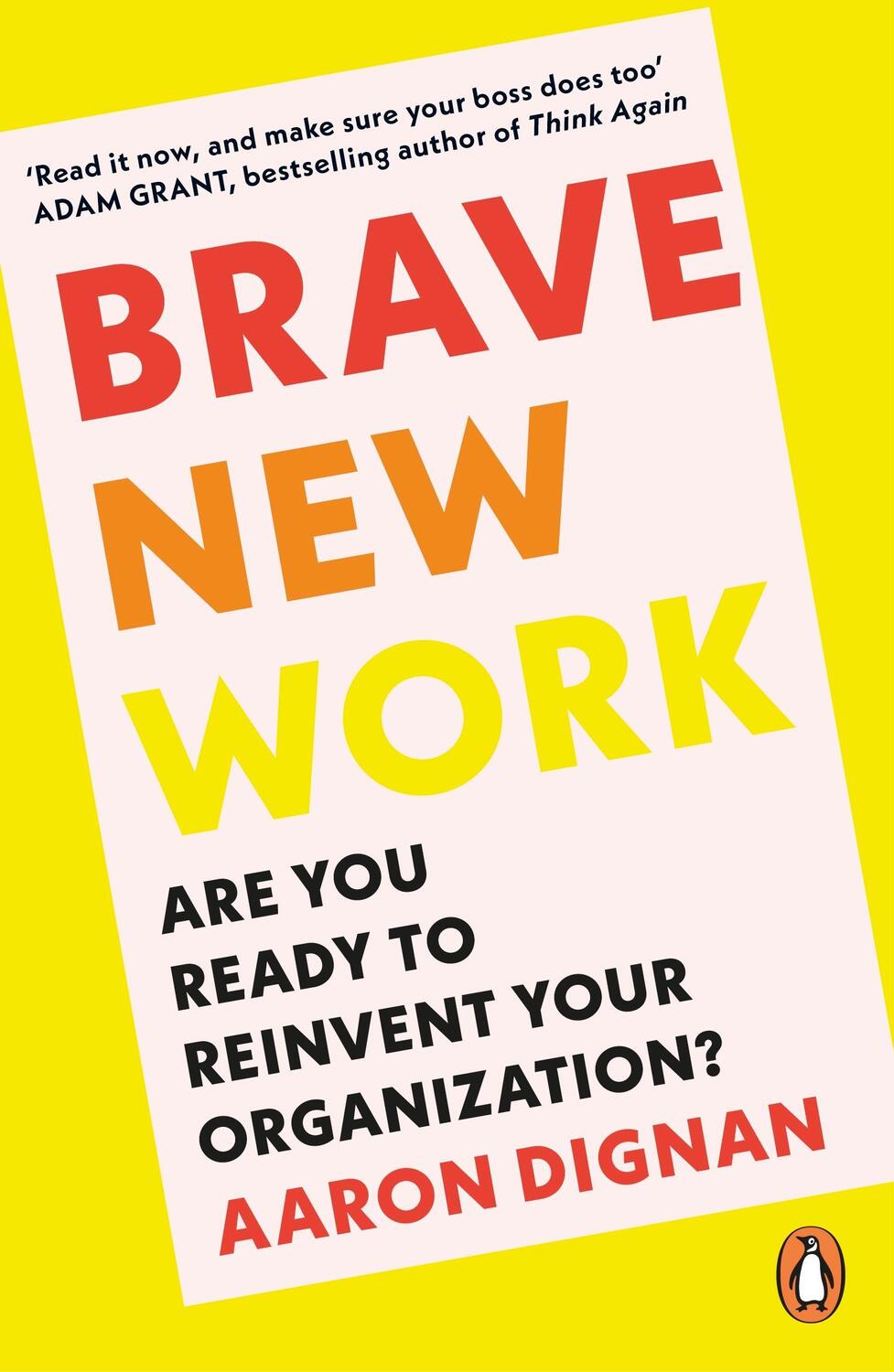 Cover: 9780241998731 | Brave New Work | Are You Ready to Reinvent Your Organization? | Dignan