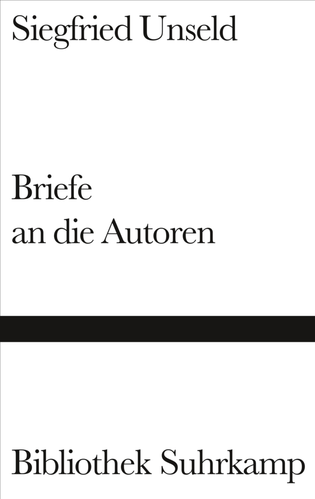 Cover: 9783518223840 | Briefe an die Autoren | Siegfried Unseld | Buch | Suhrkamp