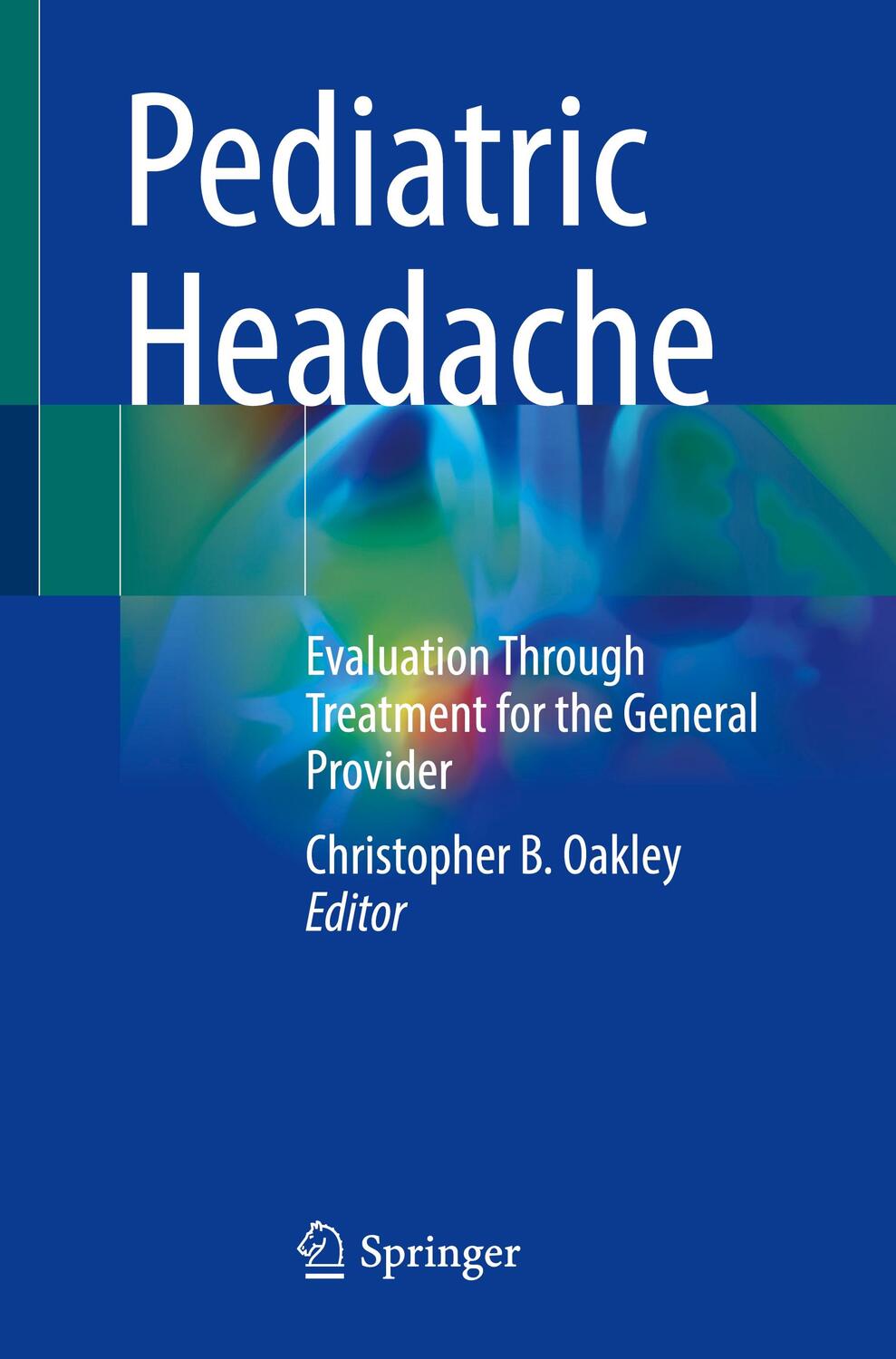 Cover: 9783031139307 | Pediatric Headache | Christopher B. Oakley | Taschenbuch | Paperback