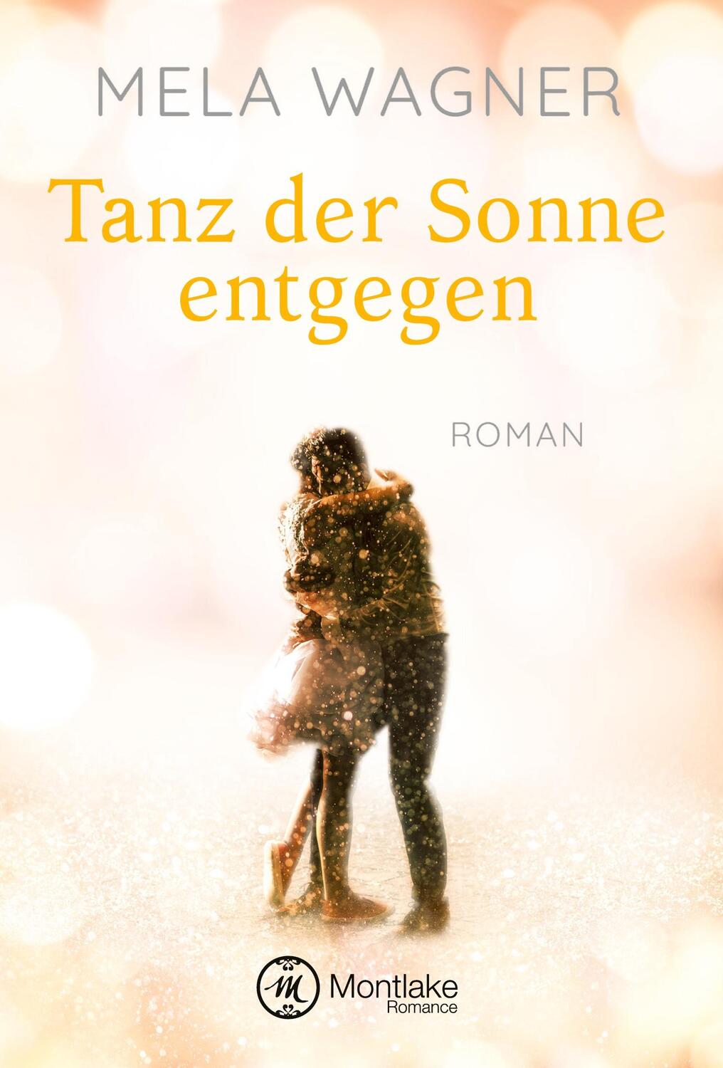 Cover: 9781503951693 | Tanz der Sonne entgegen | Mela Wagner | Taschenbuch | Paperback | 2017