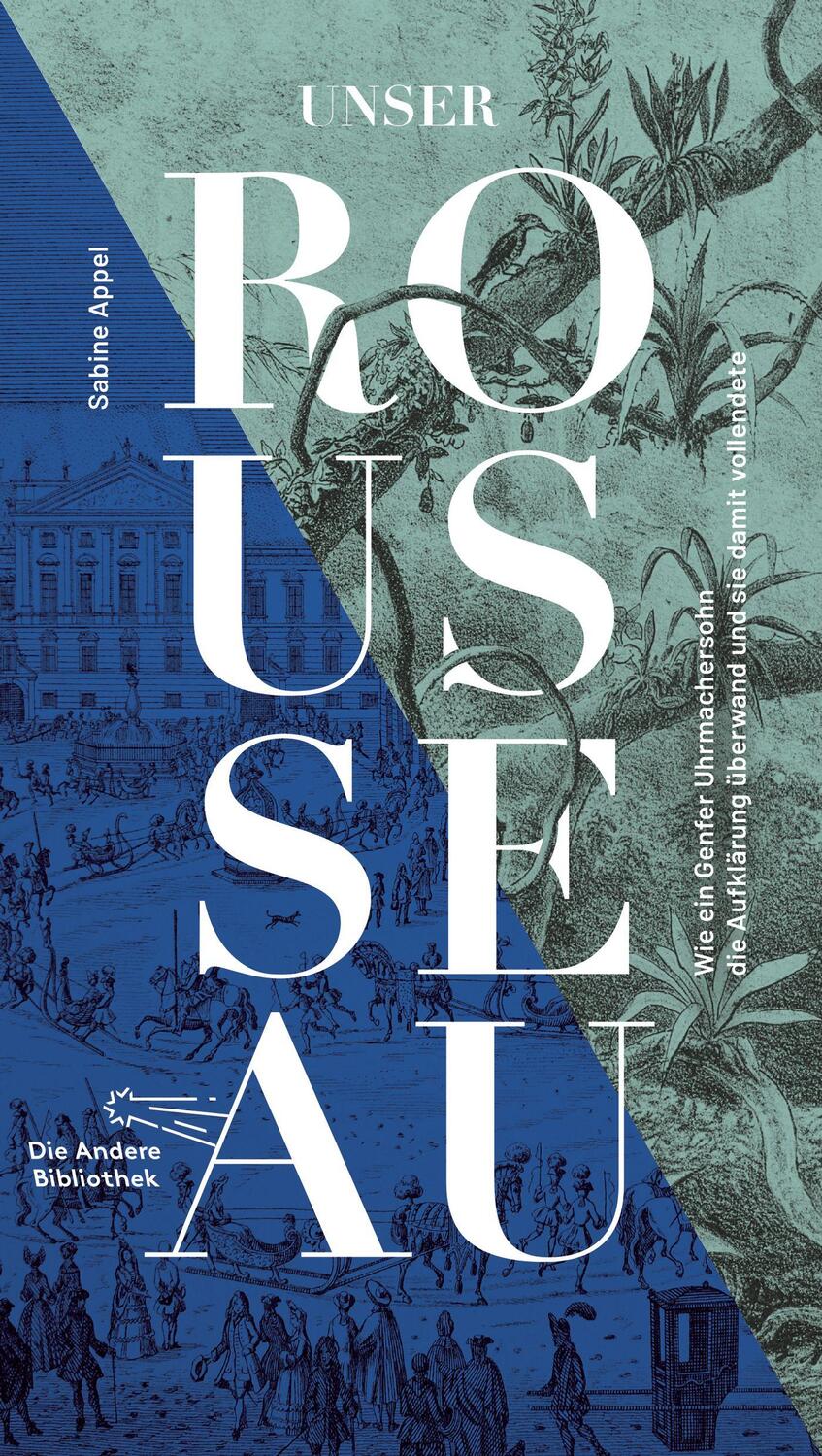 Cover: 9783847704409 | Unser Rousseau | Sabine Appel | Buch | Die Andere Bibliothek | 300 S.