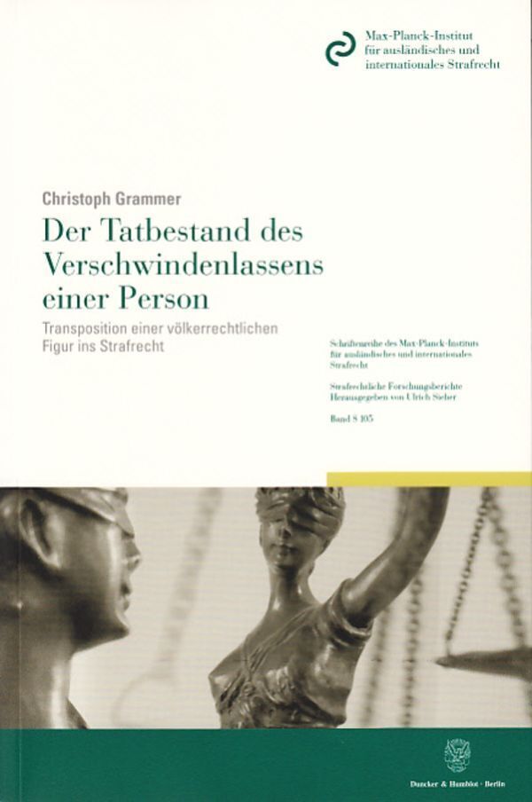 Cover: 9783428119981 | Der Tatbestand des Verschwindenlassens einer Person. | Grammer | Buch