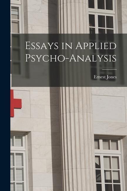 Cover: 9781014807342 | Essays in Applied Psycho-analysis | Ernest Jones | Taschenbuch | 2021