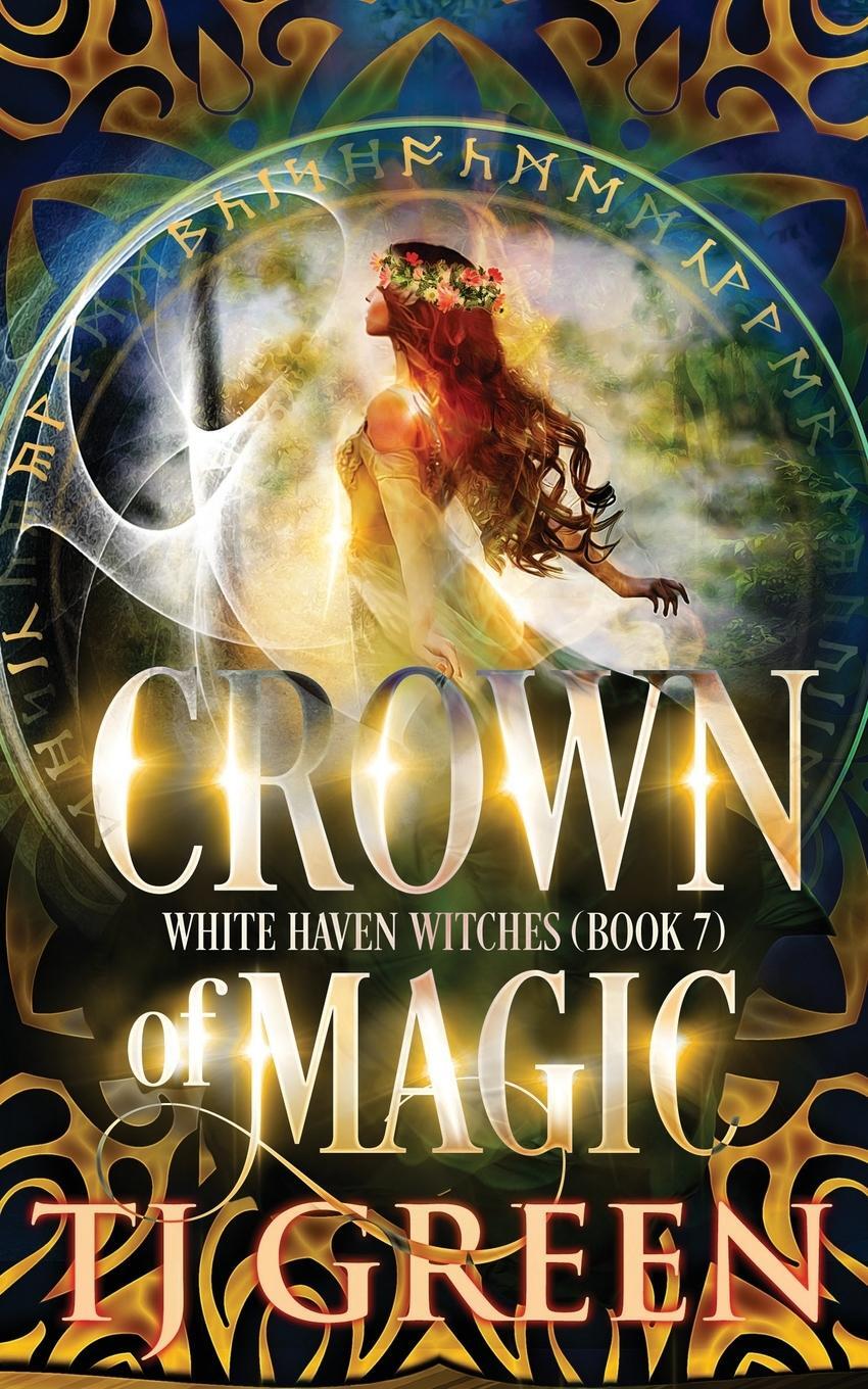 Cover: 9781990047169 | Crown of Magic | T J Green | Taschenbuch | White Haven Witches | 2021