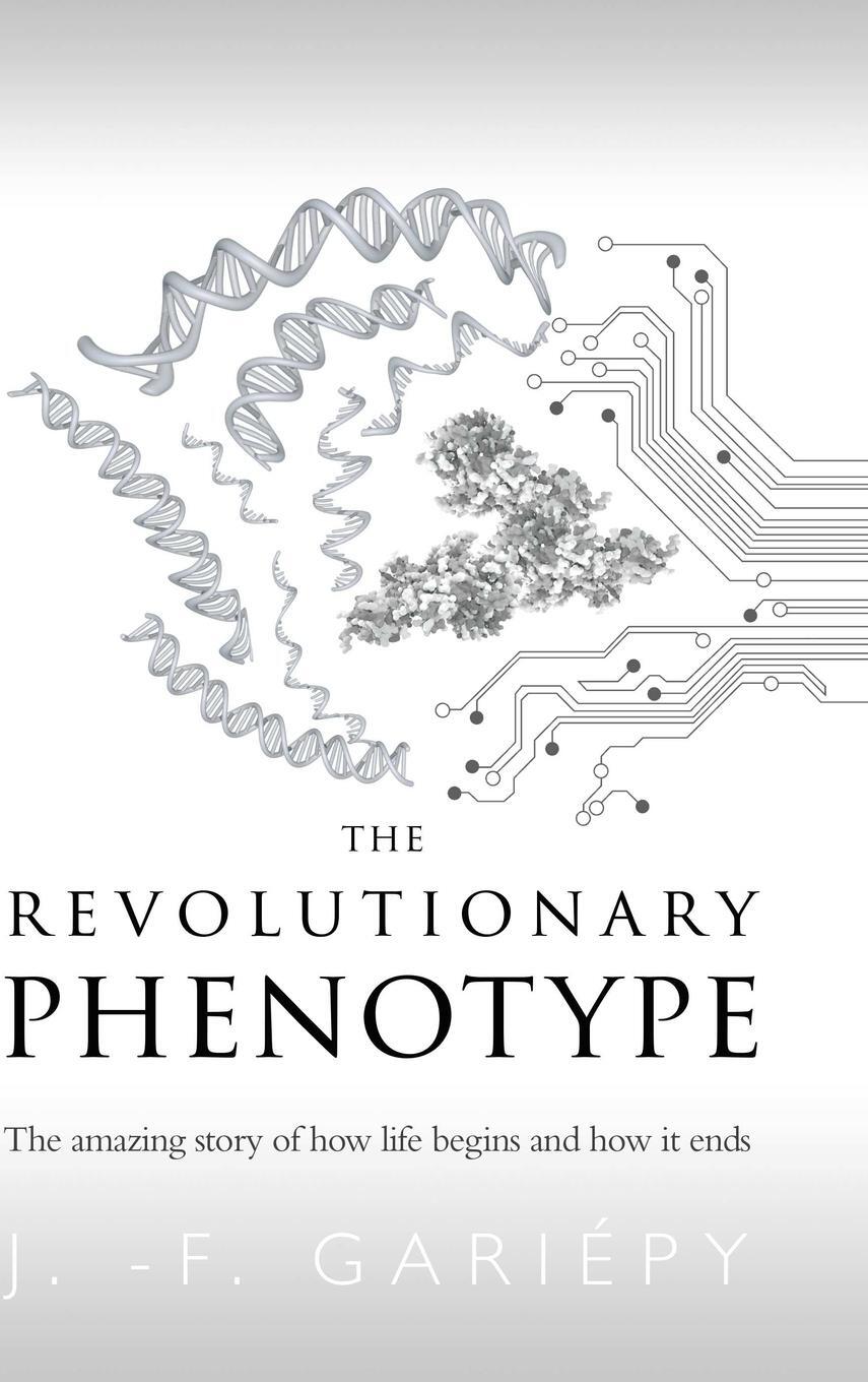 Cover: 9780359570799 | The Revolutionary Phenotype | J. -F. Gariépy | Buch | Englisch | 2019