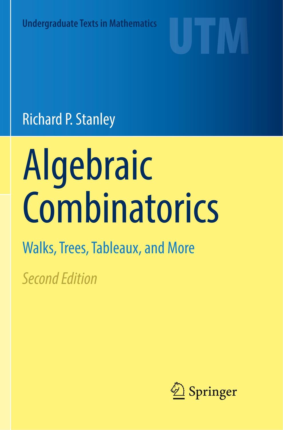 Cover: 9783030083892 | Algebraic Combinatorics | Walks, Trees, Tableaux, and More | Stanley