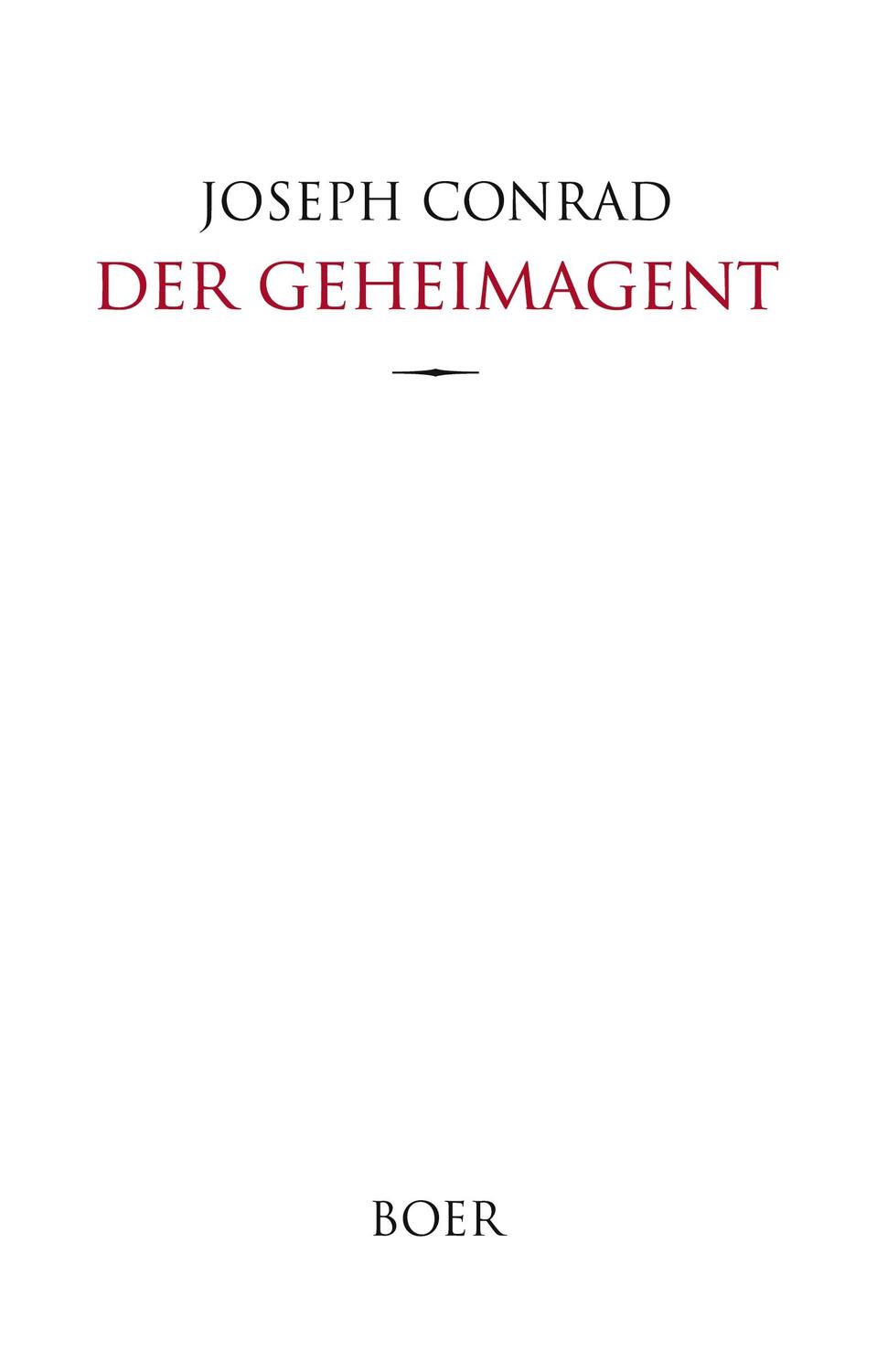 Cover: 9783966622899 | Der Geheimagent | Übersetzung von Ernst Wolfgang Freissler | Conrad
