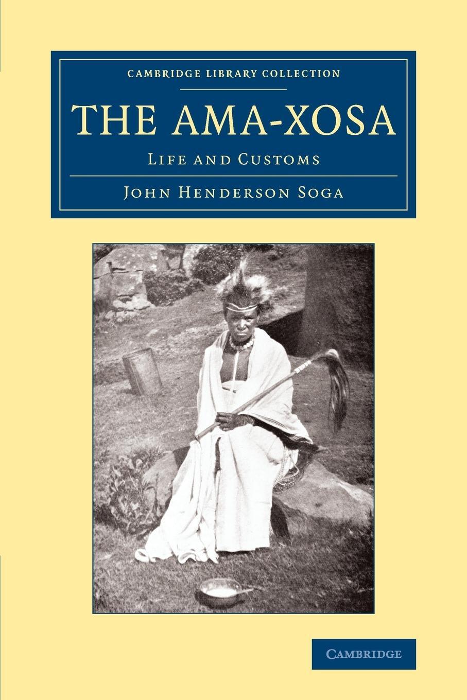 Cover: 9781108066846 | The AMA-Xosa | Life and Customs | John Henderson Soga | Taschenbuch