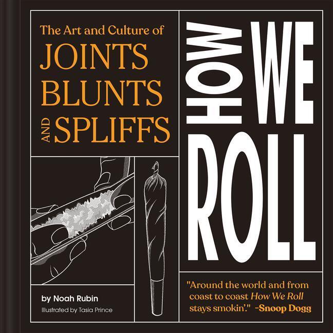 Cover: 9781797212937 | How We Roll | The Art and Culture of Joints, Blunts, and Spliffs