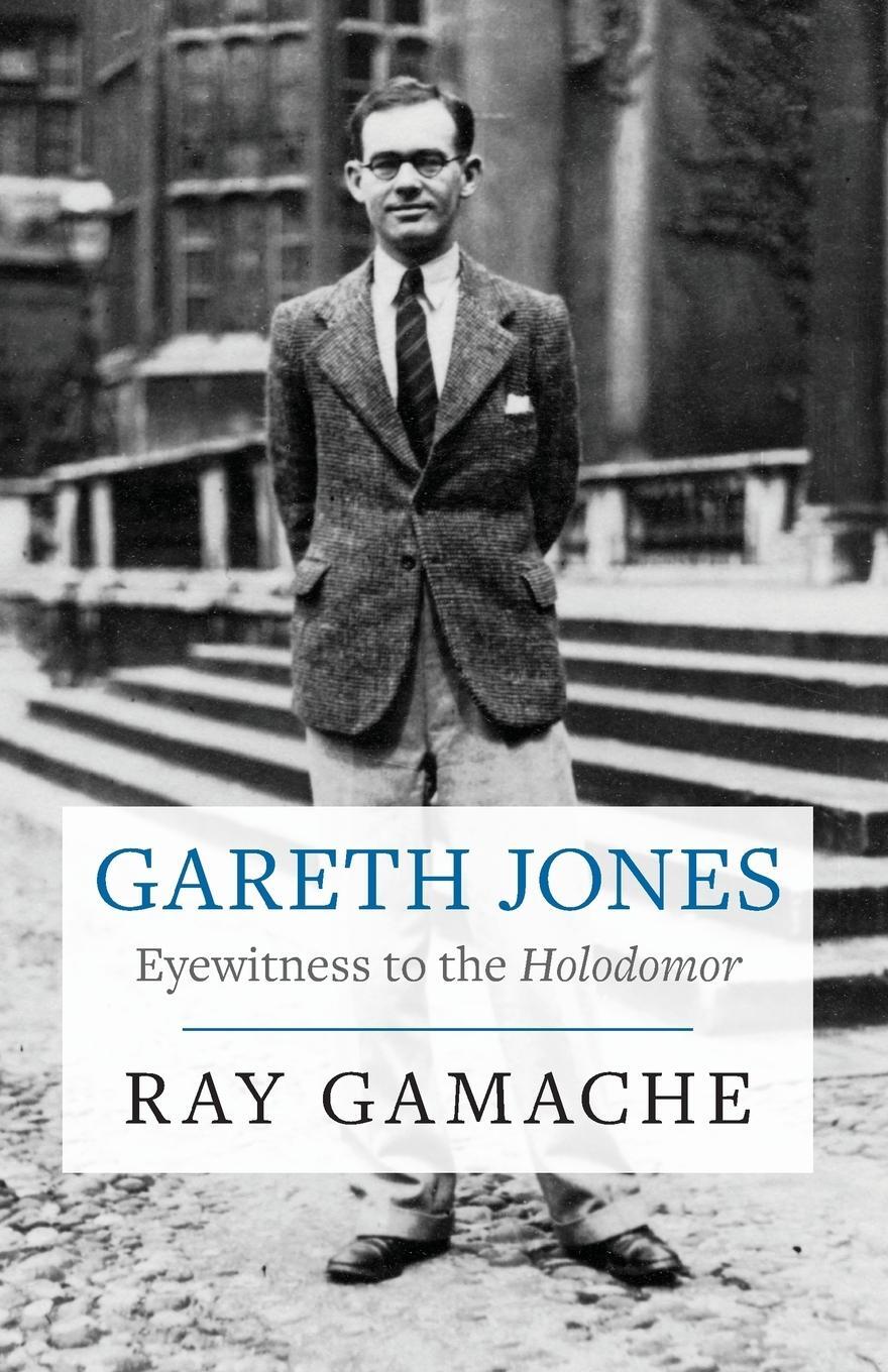 Cover: 9781860571282 | Gareth Jones | Eyewitness to the Holodomor | Ray Gamache | Taschenbuch