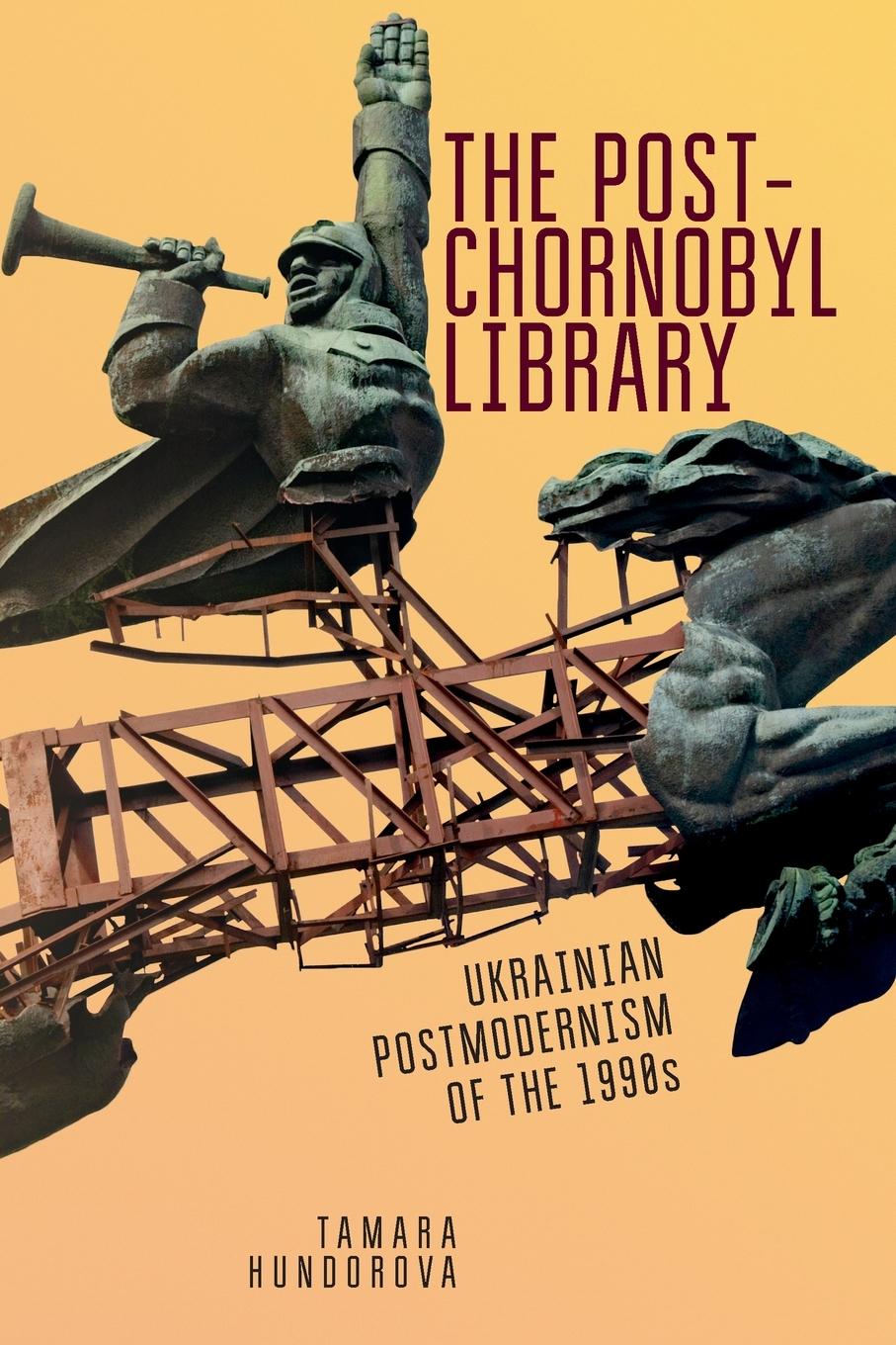 Cover: 9781644692387 | The Post-Chornobyl Library | Ukrainian Postmodernism of the 1990s