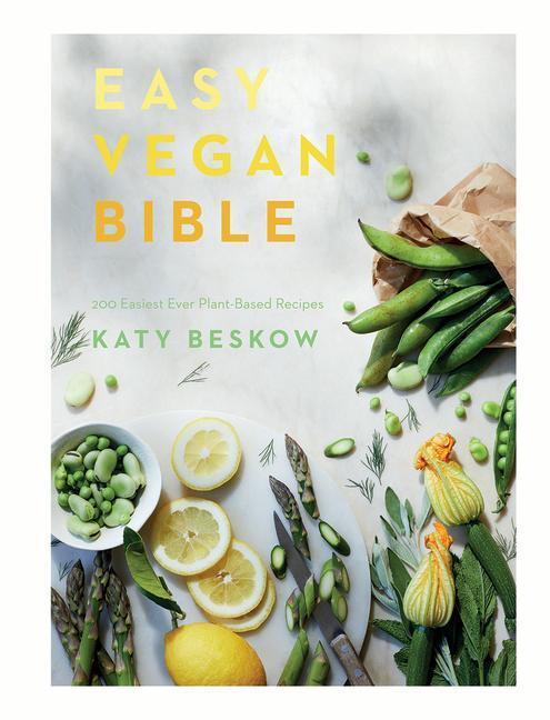 Cover: 9781787135666 | Easy Vegan Bible | 200 easiest ever plant-based recipes | Katy Beskow