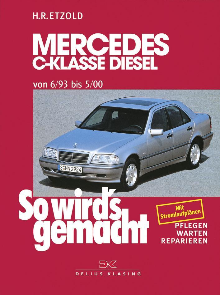 Cover: 9783667120083 | Mercedes C-Klasse Diesel W 202 von 6/93 bis 5/00 | Rüdiger Etzold