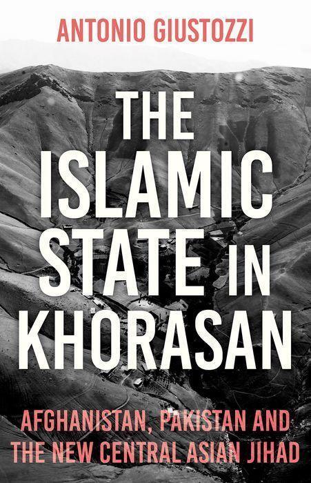Cover: 9781787386266 | The Islamic State in Khorasan | Antonio Giustozzi | Taschenbuch | 2022