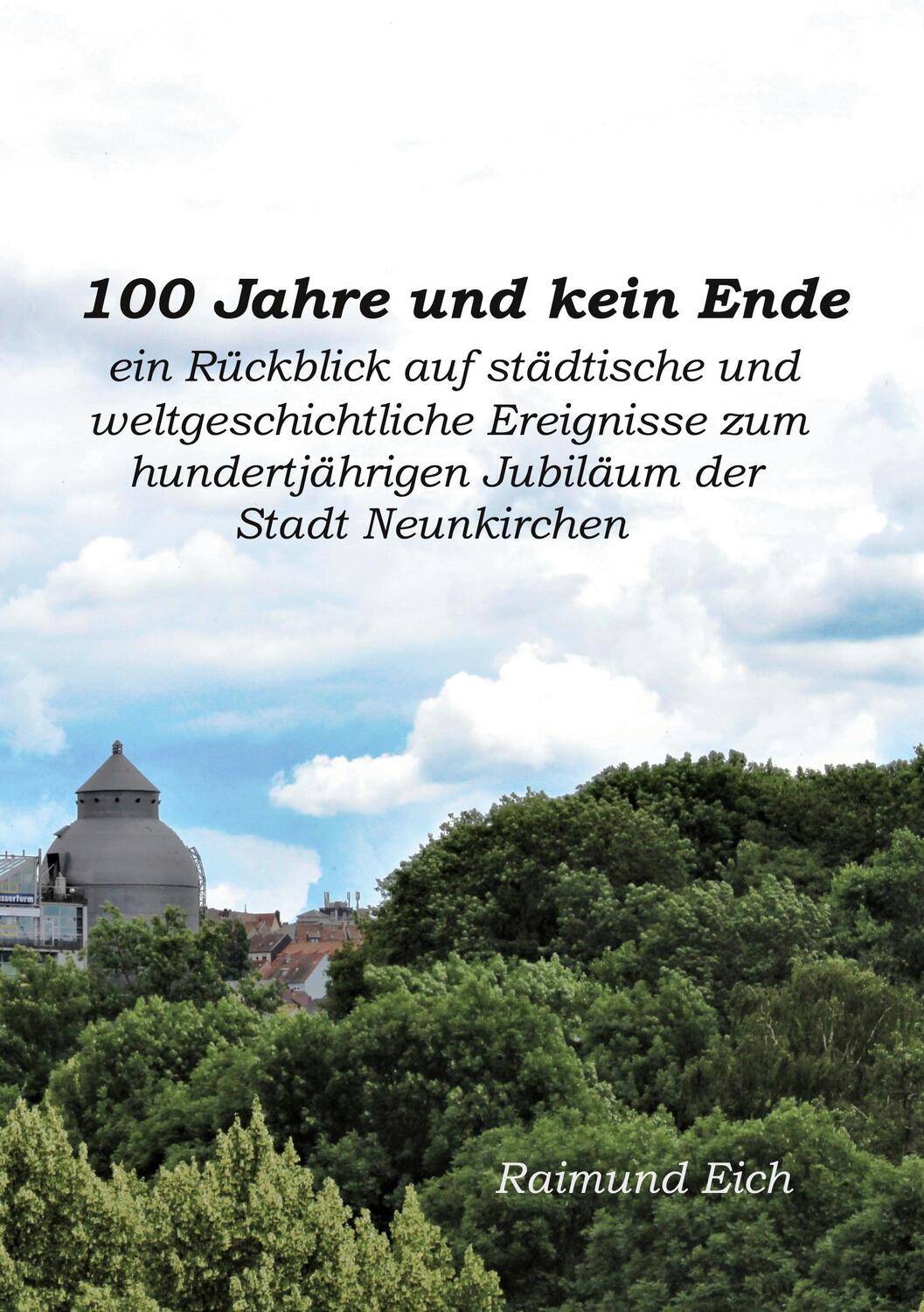 Cover: 9783756222476 | 100 Jahre und kein Ende | Raimund Eich | Taschenbuch | Books on Demand