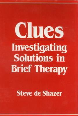 Cover: 9780393700541 | Clues | Investigating Solutions in Brief Therapy | Steve de Shazer