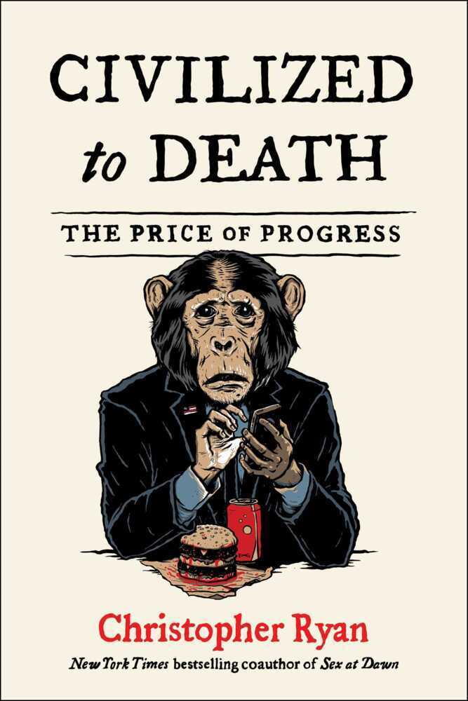 Cover: 9781982135652 | Civilized to Death | The Price of Progress | Christopher Ryan | Buch