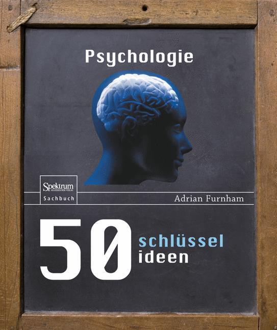 Cover: 9783827423788 | 50 Schlüsselideen Psychologie | Adrian Furnham | Buch