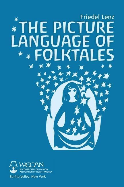 Cover: 9781936849567 | The Picture Language of Folktales | Friedel Lenz | Taschenbuch | 2022