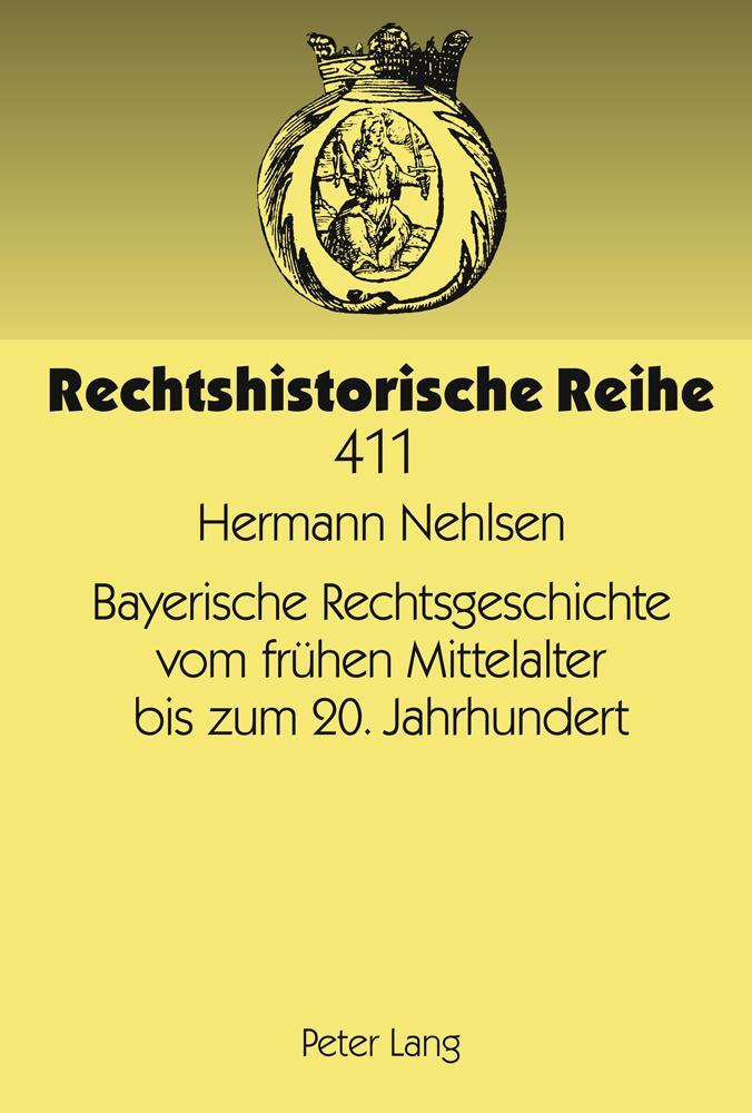 Cover: 9783631610671 | Bayerische Rechtsgeschichte vom frühen Mittelalter bis zum 20....