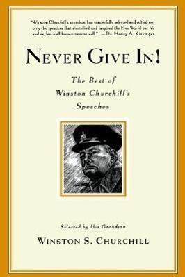 Cover: 9780786888702 | Never Give In! | The Best of Winston Churchill's Speeches | Churchill