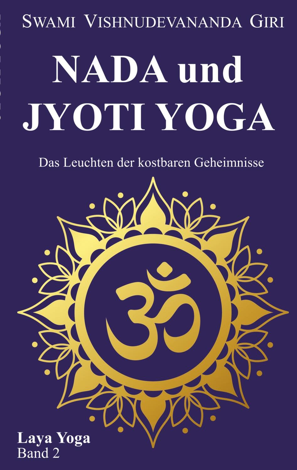 Cover: 9783347921351 | Nada und Jyoti Yoga | Das Leuchten der kostbaren Geheimnisse | Giri