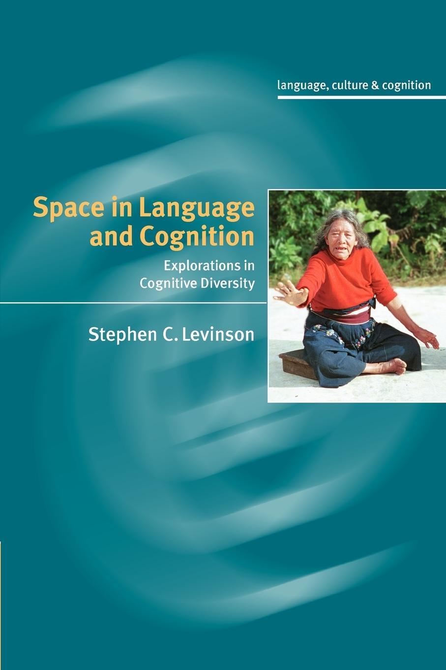 Cover: 9780521011969 | Space in Language and Cognition | Explorations in Cognitive Diversity