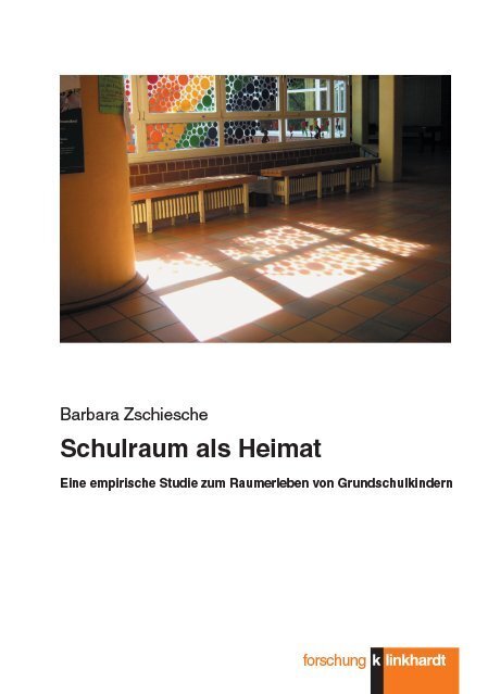 Cover: 9783781522831 | Schulraum als Heimat | Barbara Zschiesche | Buch | 2019 | Klinkhardt