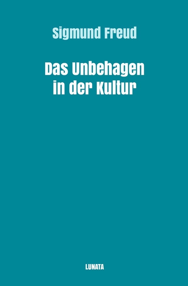 Cover: 9783754105719 | Das Unbehagen in der Kultur | Sigmund Freud | Taschenbuch | 2021