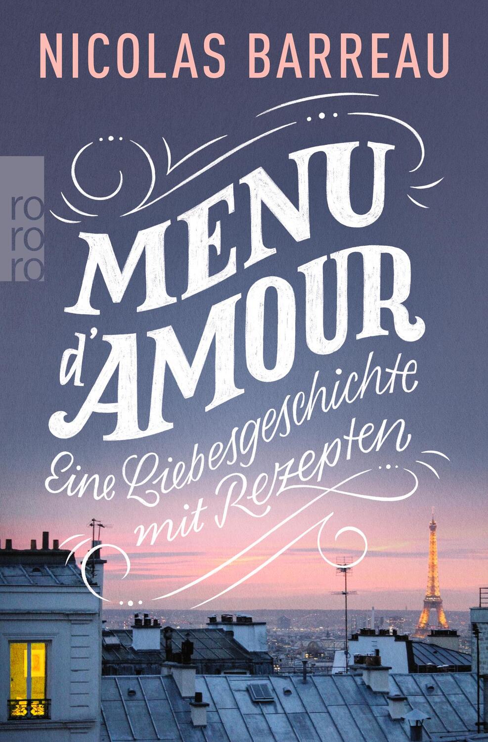 Cover: 9783499009679 | Menu d'amour | Eine Liebesgeschichte mit Rezepten | Nicolas Barreau