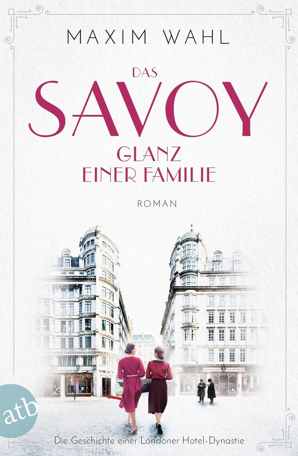 Cover: 9783746639857 | Das Savoy - Glanz einer Familie | Roman | Maxim Wahl | Taschenbuch