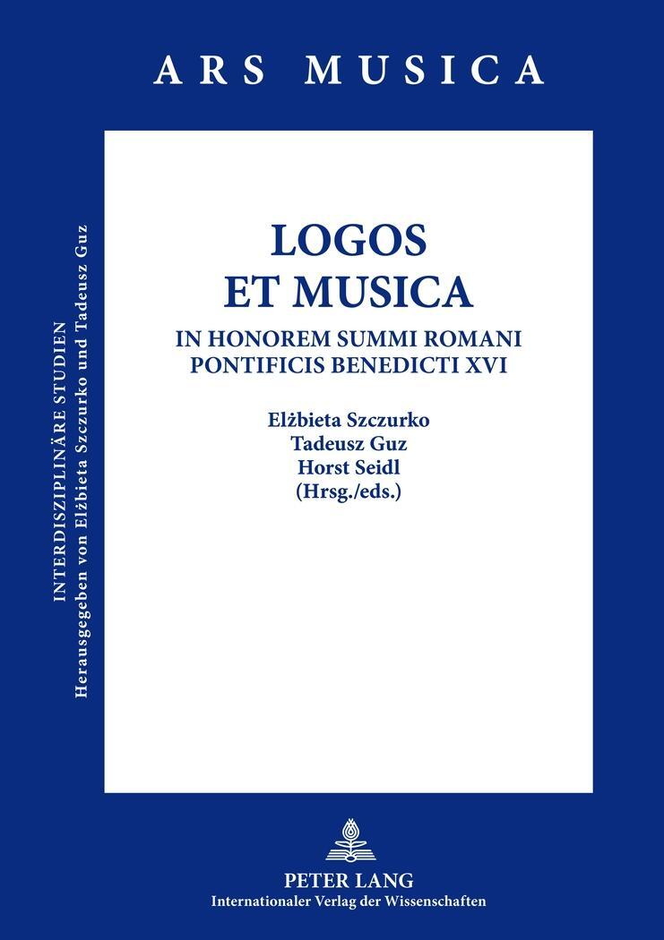 Cover: 9783631638941 | LOGOS ET MUSICA | In Honorem Summi Romani Pontificis Benedicti XVI