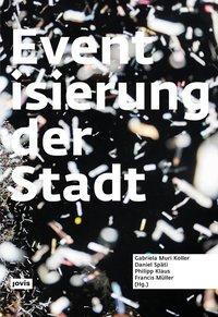 Cover: 9783868594935 | Eventisierung der Stadt | Taschenbuch | 408 S. | Deutsch | 2019