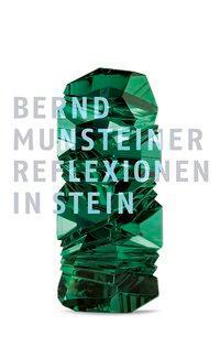 Cover: 9783897902039 | Bernd Munsteiner - Reflexionen in Stein | Dt/engl | Weber-Stöber