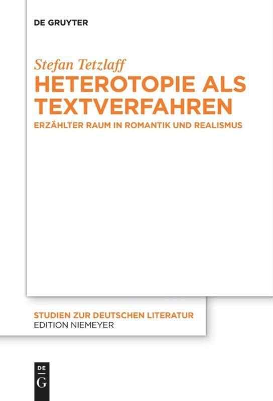 Cover: 9783110610499 | Heterotopie als Textverfahren | Stefan Tetzlaff | Taschenbuch | ISSN
