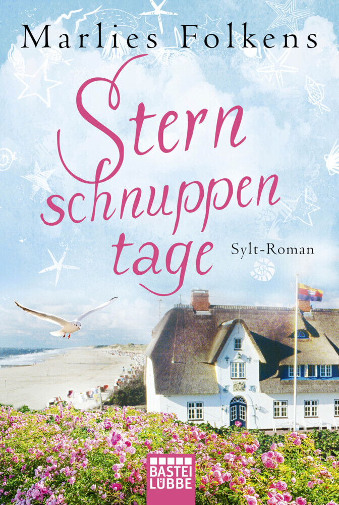 Cover: 9783404177455 | Sternschnuppentage | Sylt-Roman | Marlies Folkens | Taschenbuch | 2019