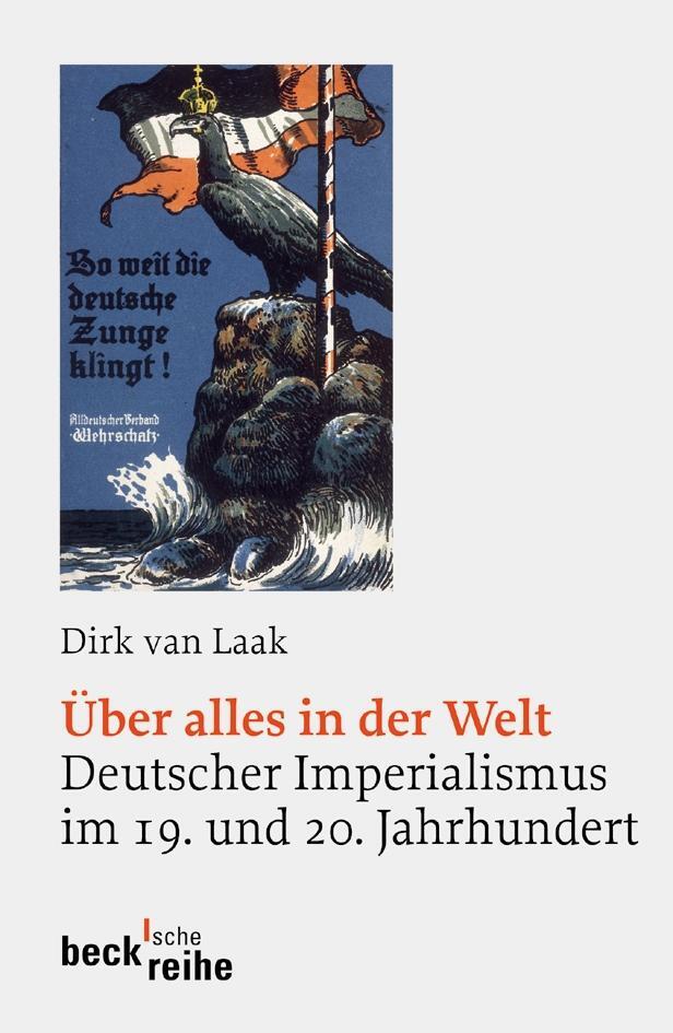 Cover: 9783406528248 | "Über alles in der Welt" | Dirk van Laak | Taschenbuch | Deutsch