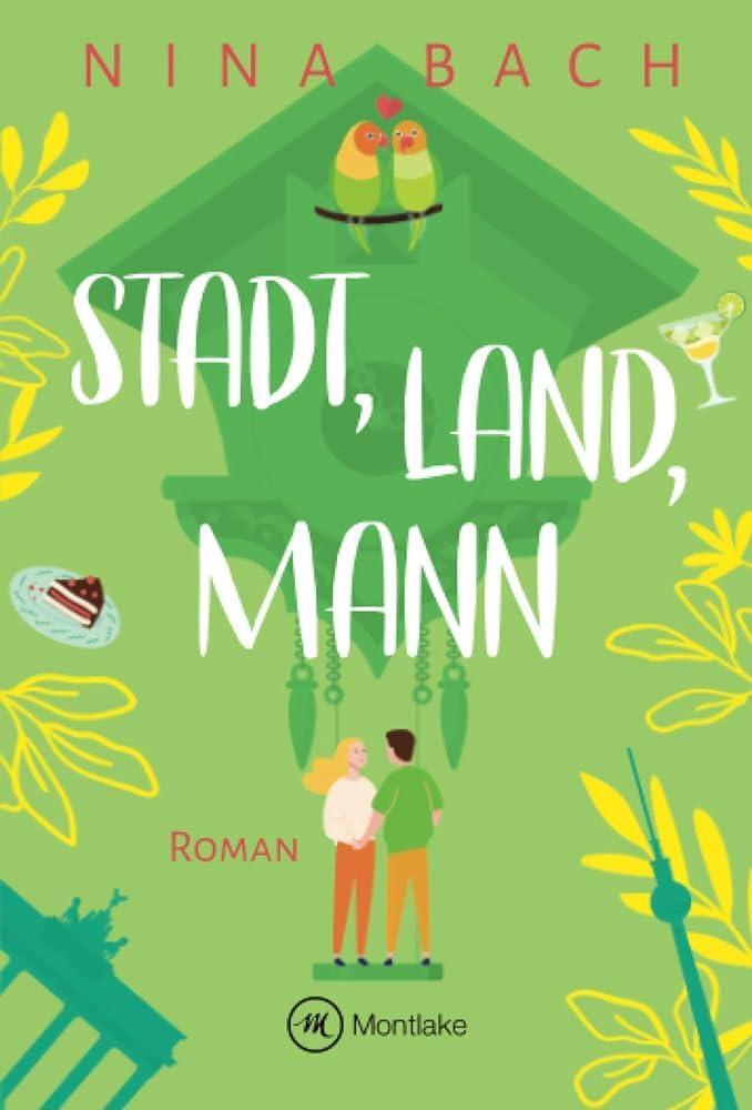 Cover: 9782496707878 | Stadt, Land, Mann | Nina Bach | Taschenbuch | Liebe im Schwarzwald