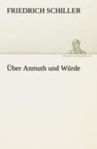 Cover: 9783842412408 | Über Anmuth und Würde | Friedrich Schiller | Taschenbuch | Paperback