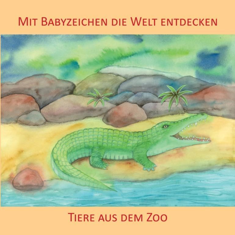 Cover: 9783981580556 | Mit Babyzeichen die Welt entdecken: Tiere aus dem Zoo | Vivian König