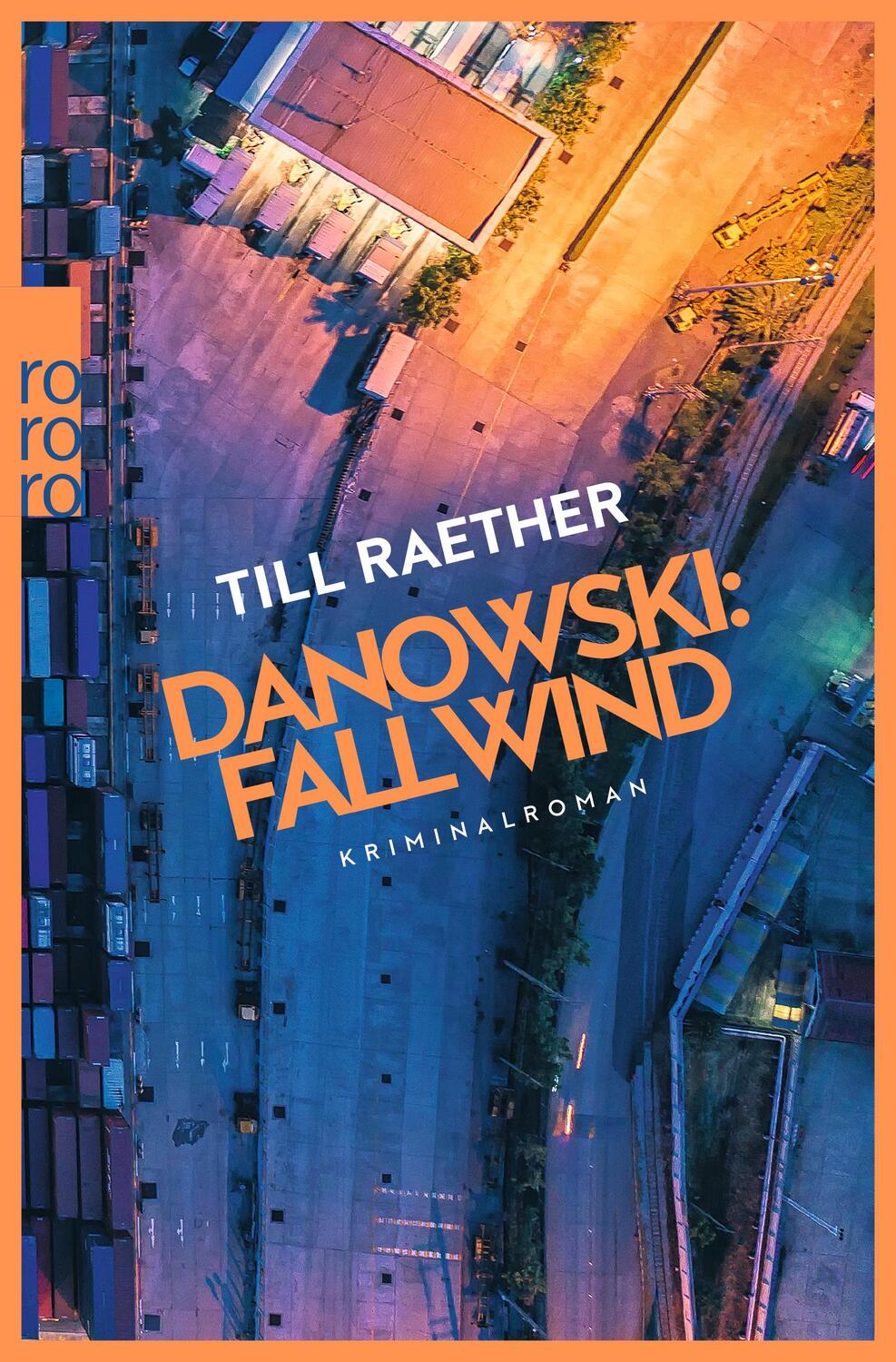 Cover: 9783499272011 | Danowski: Fallwind | Kriminalroman | Till Raether | Taschenbuch | 2017