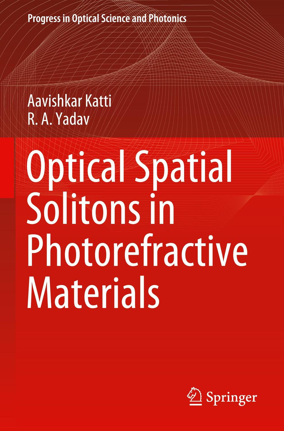 Cover: 9789811625527 | Optical Spatial Solitons in Photorefractive Materials | Yadav (u. a.)