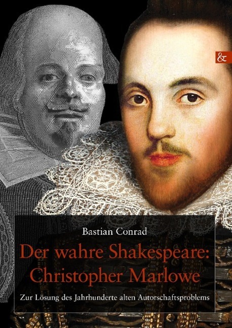 Cover: 9783957800022 | Der wahre Shakespeare: Christopher Marlowe | Bastian Conrad | Buch
